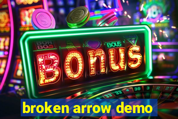 broken arrow demo